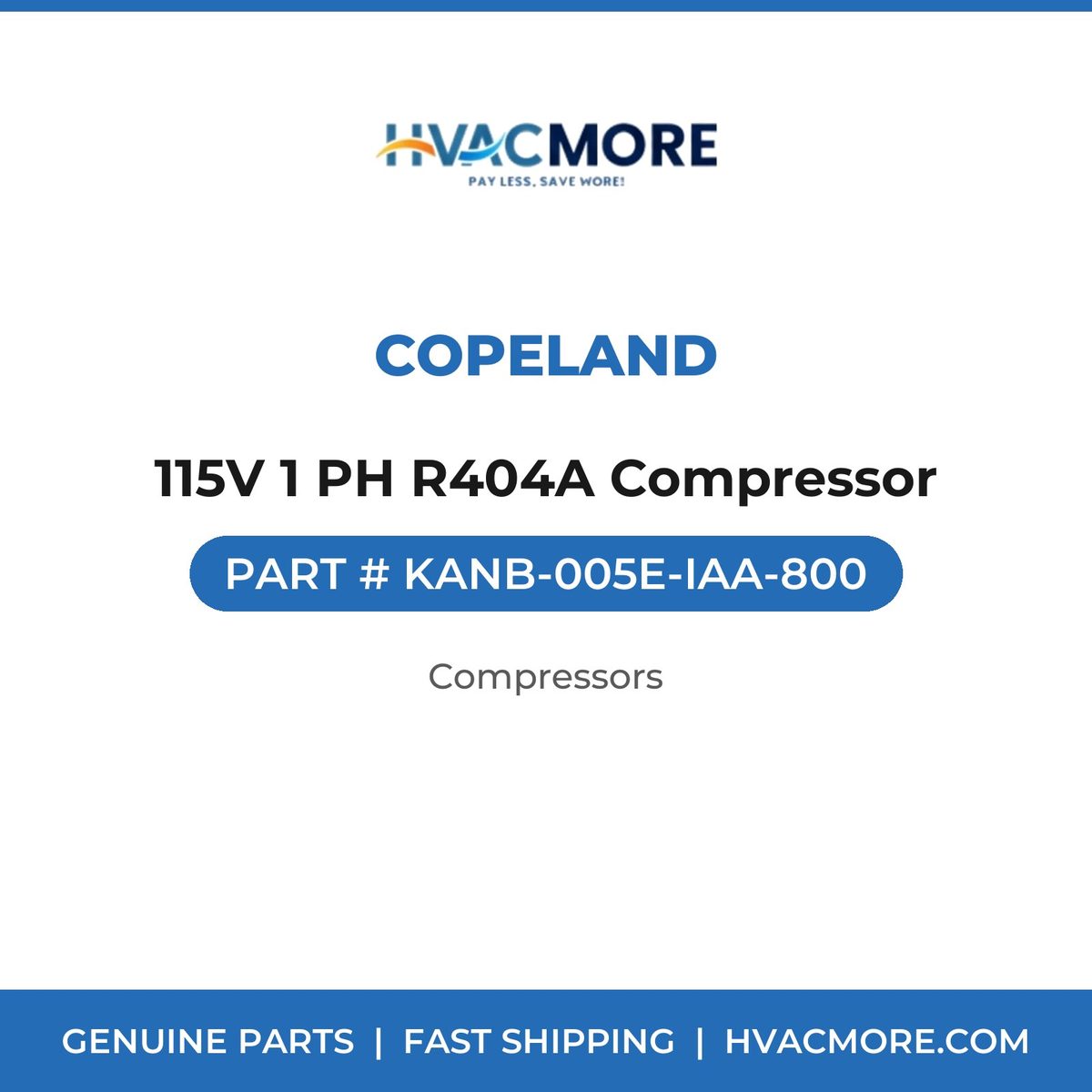 Copeland 115V 1 PH R404A Compressor KANB-005E-IAA-800
