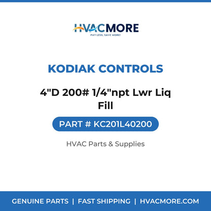 Kodiak Controls 4"D 200# 1/4"npt Lwr Liq Fill KC201L40200
