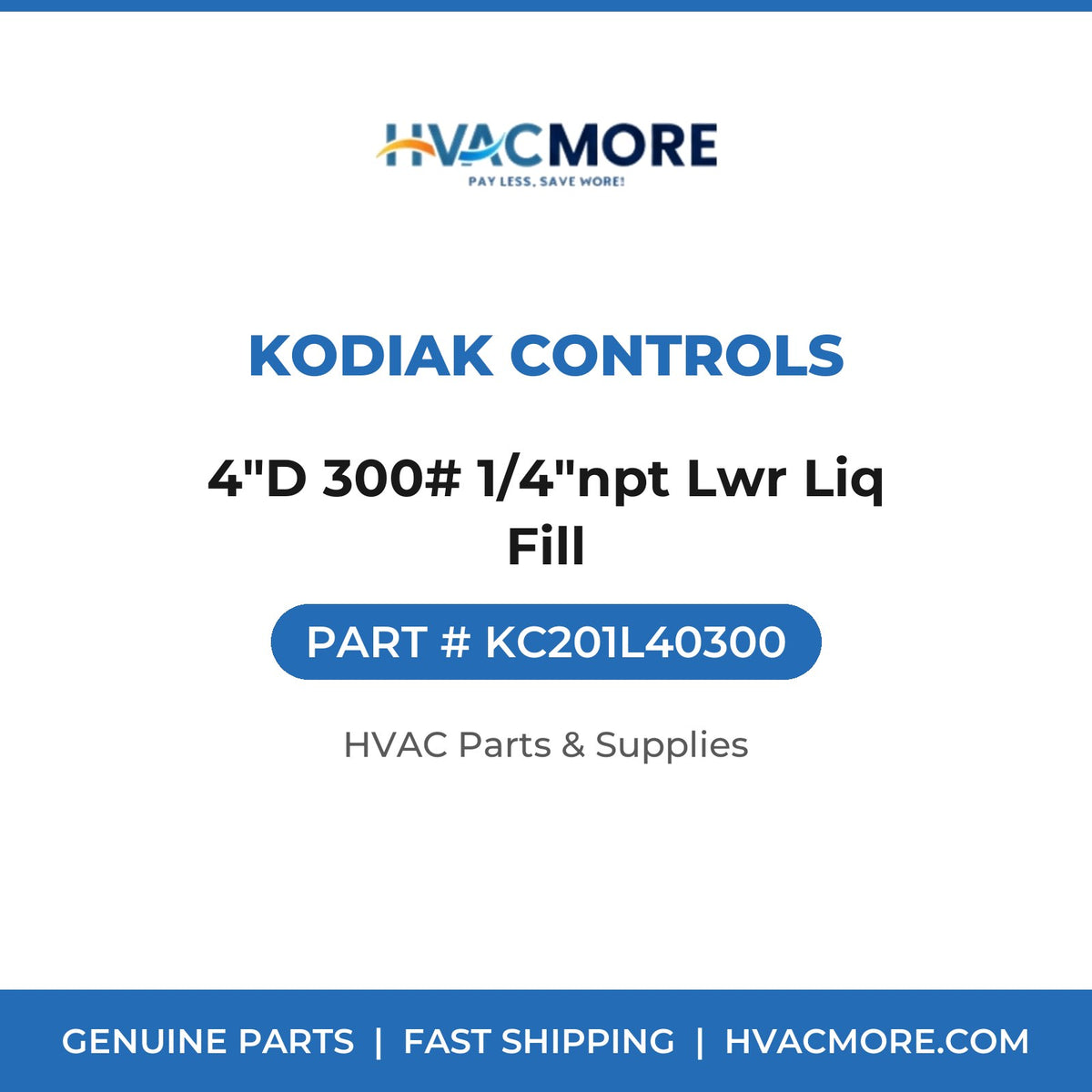 Kodiak Controls 4"D 300# 1/4"npt Lwr Liq Fill KC201L40300