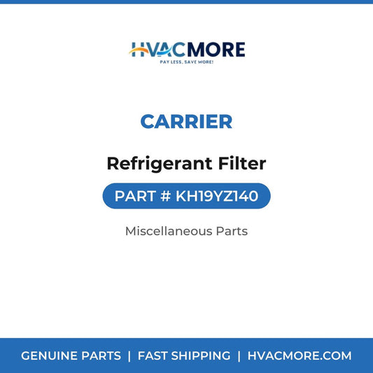 Carrier Refrigerant Filter KH19YZ140