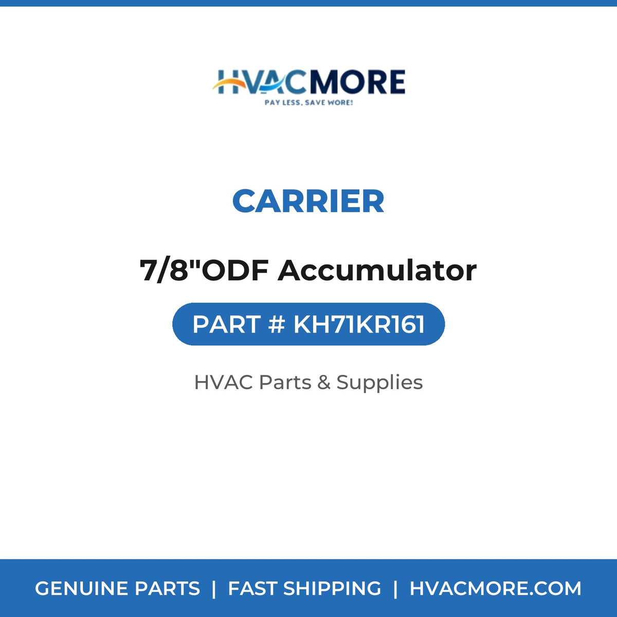 Carrier 7/8"ODF Accumulator KH71KR161