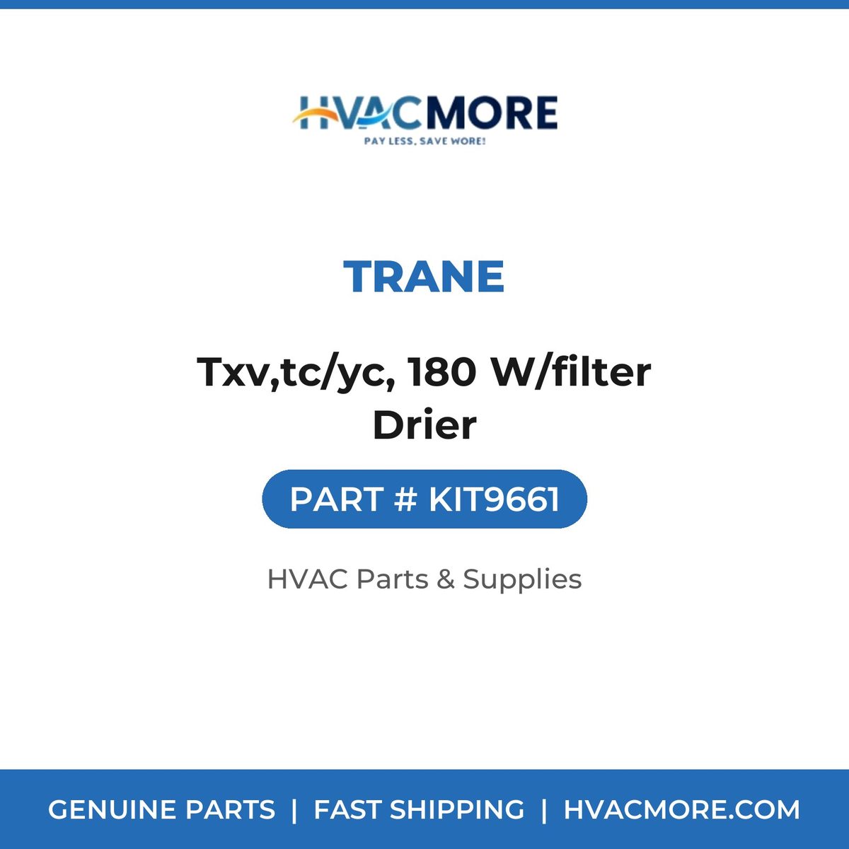 Trane Txv,tc/yc, 180 W/filter Drier KIT9661