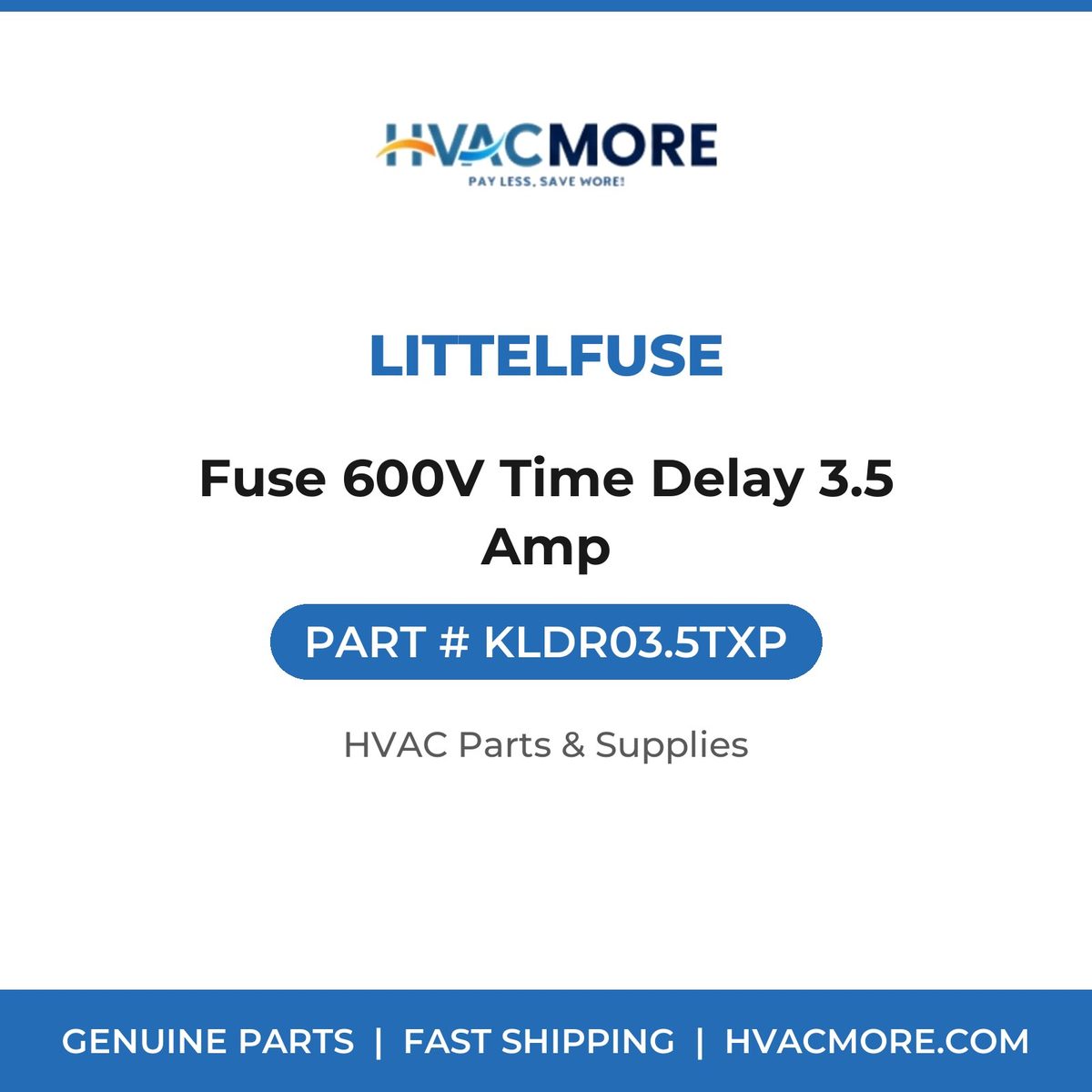 Littelfuse Fuse 600V Time Delay 3.5 Amp KLDR03.5TXP