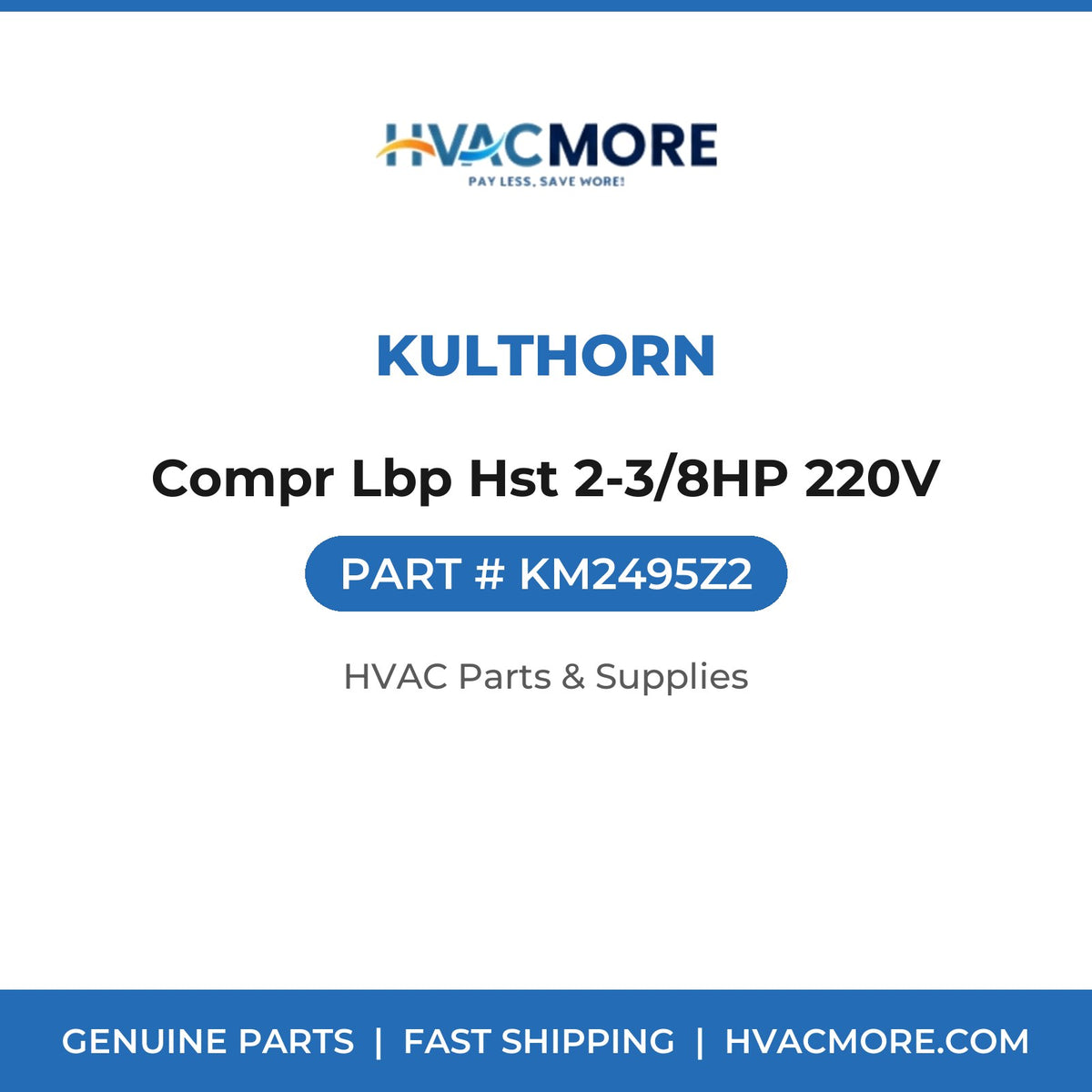 Kulthorn Compr Lbp Hst 2-3/8HP 220V KM2495Z2