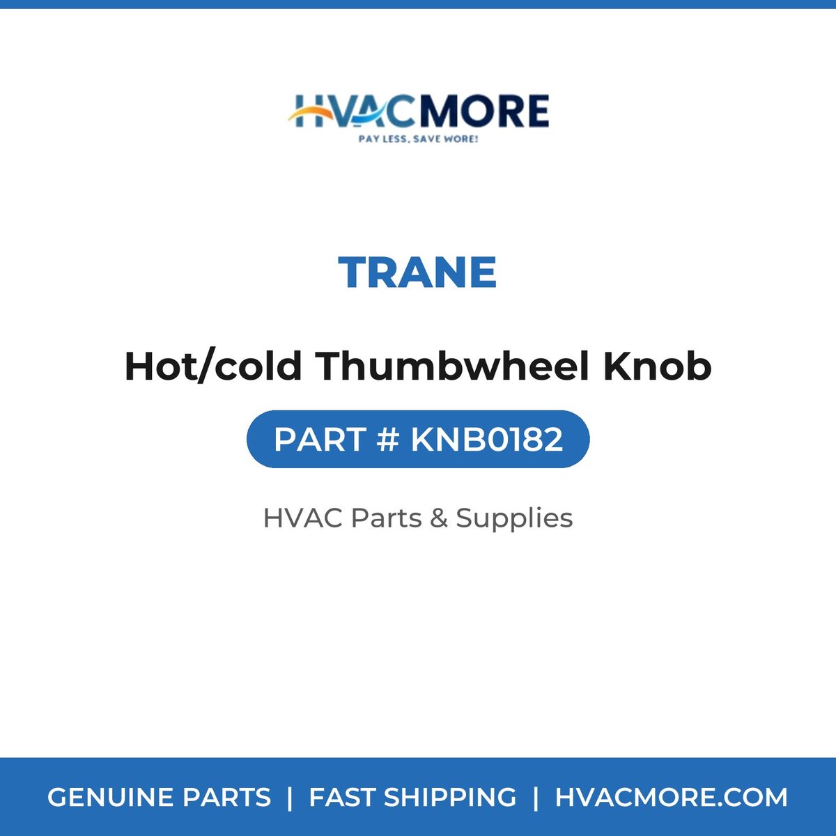 Trane Hot/cold Thumbwheel Knob KNB0182