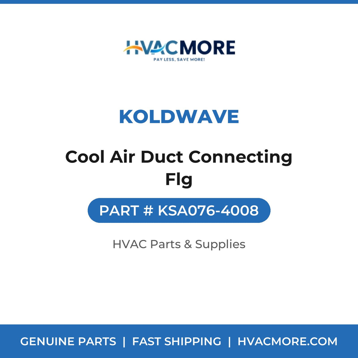 Koldwave Cool Air Duct Connecting Flg KSA076-4008