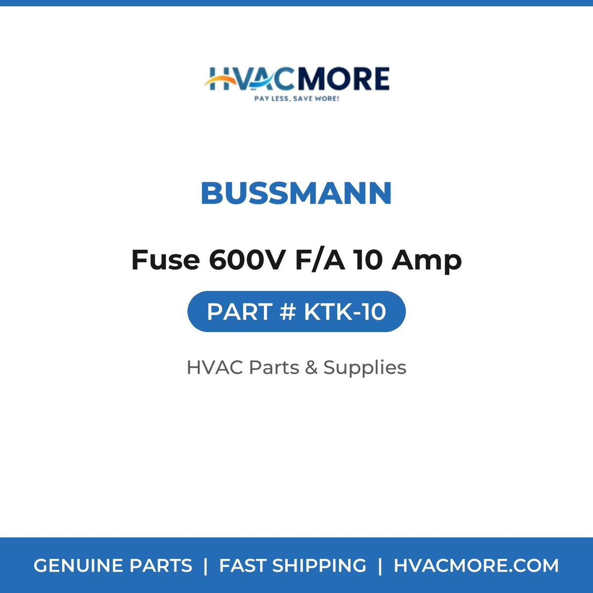 Bussmann Fuse 600V F/A 10 Amp KTK-10