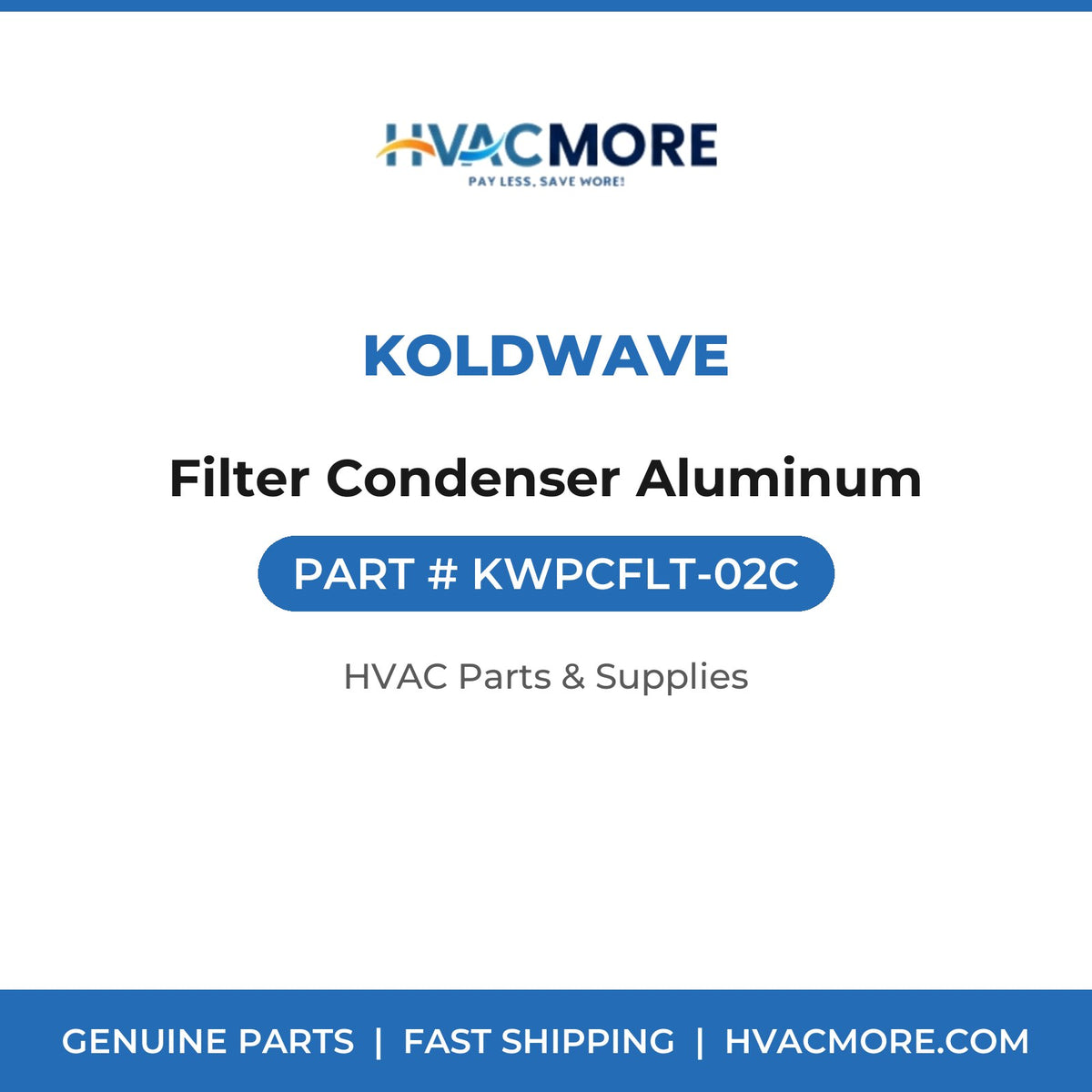 Koldwave Filter Condenser Aluminum KWPCFLT-02C