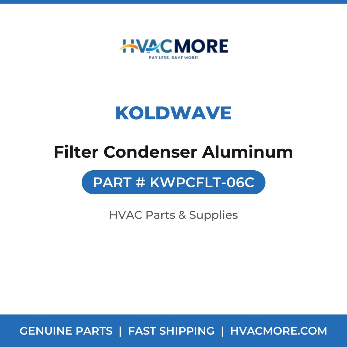Koldwave Filter Condenser Aluminum KWPCFLT-06C