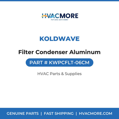 Koldwave Filter Condenser Aluminum KWPCFLT-06CM