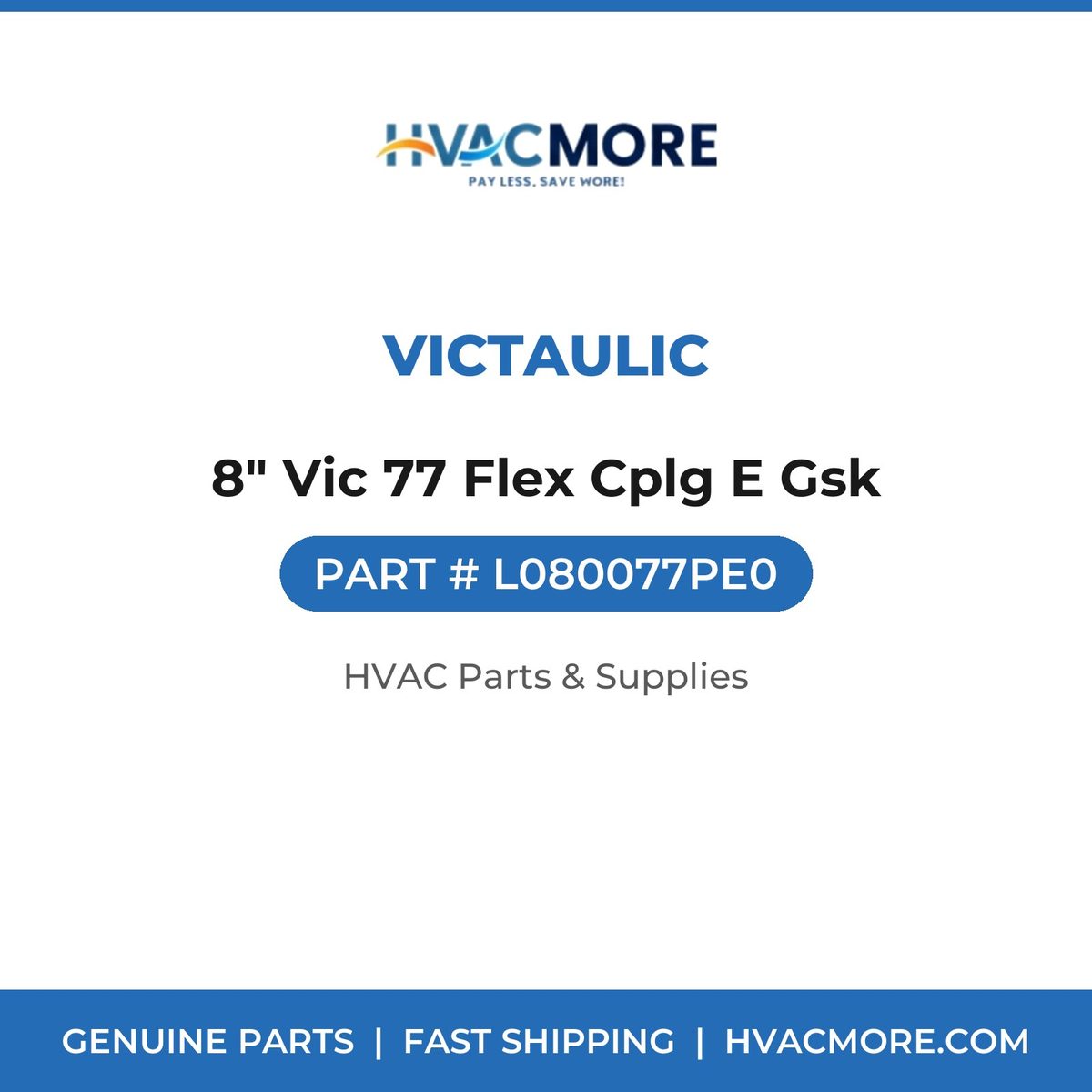 Victaulic 8" Vic 77 Flex Cplg E Gsk L080077PE0