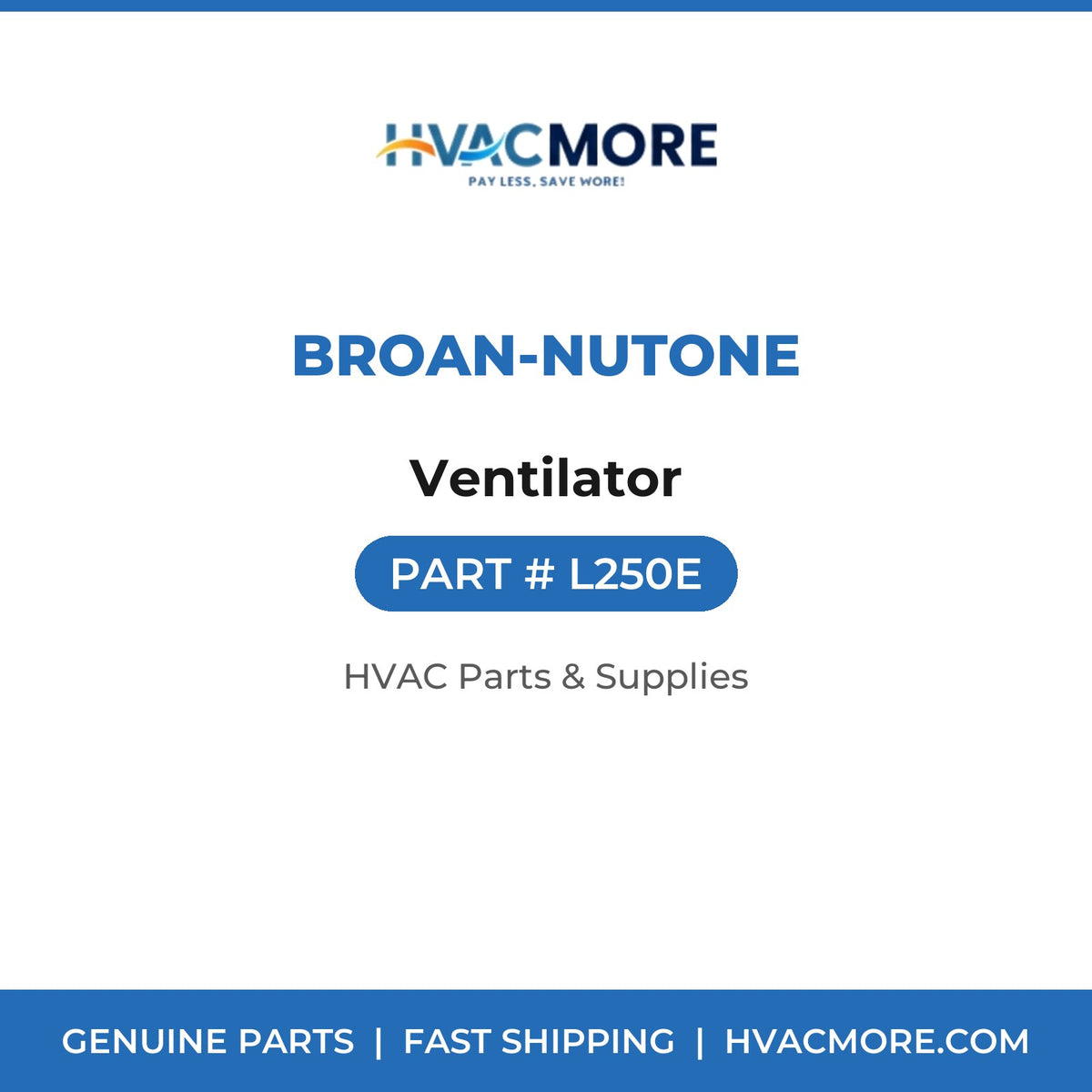 Broan-NuTone Ventilator L250E