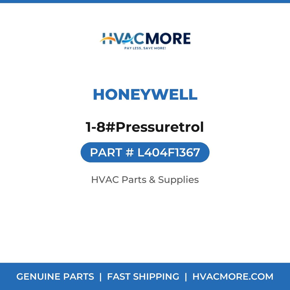 Honeywell 1-8#Pressuretrol L404F1367