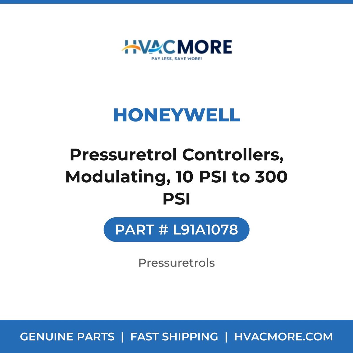 Honeywell Pressuretrol Controllers, Modulating, 10 PSI to 300 PSI L91A1078