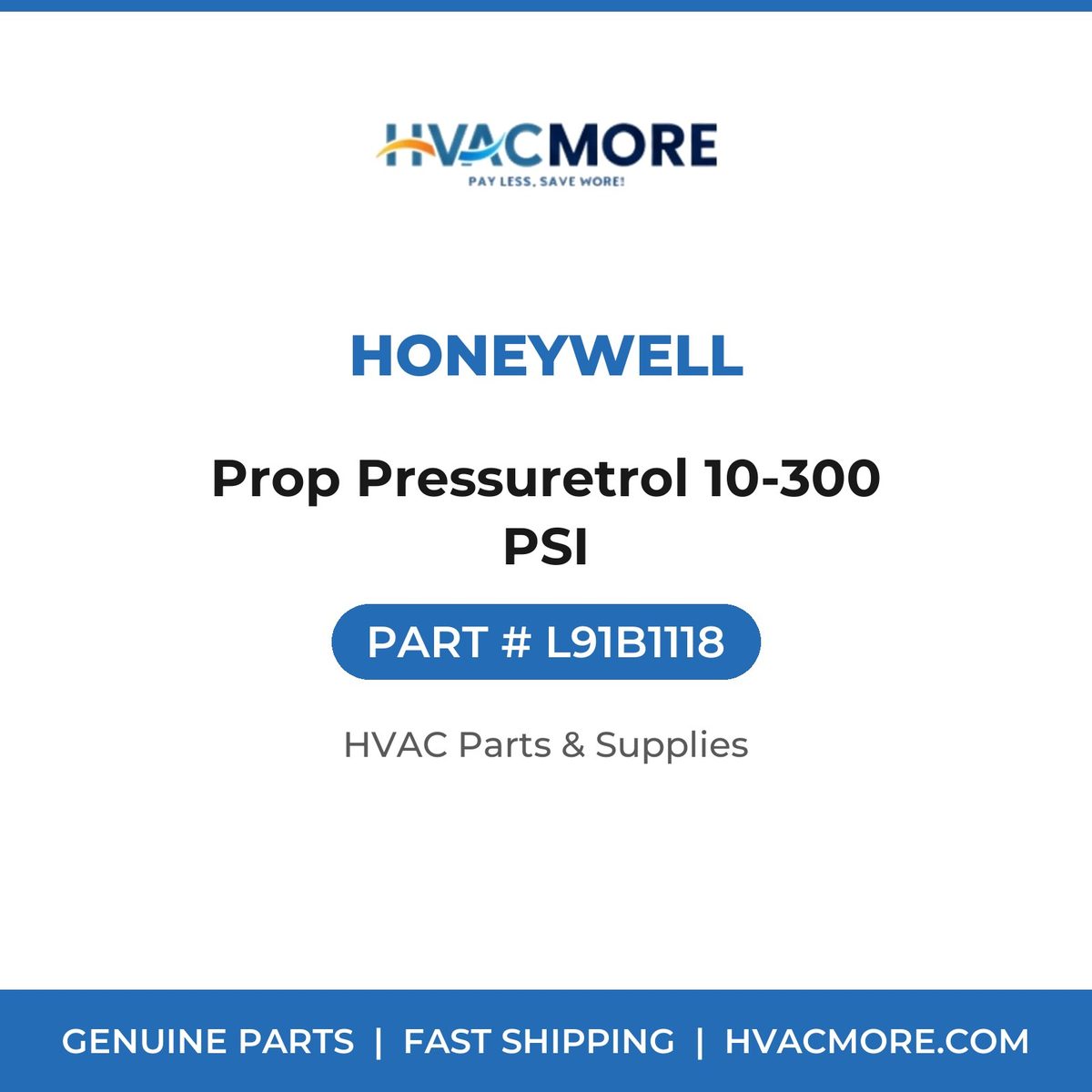 Honeywell Prop Pressuretrol 10-300 PSI L91B1118