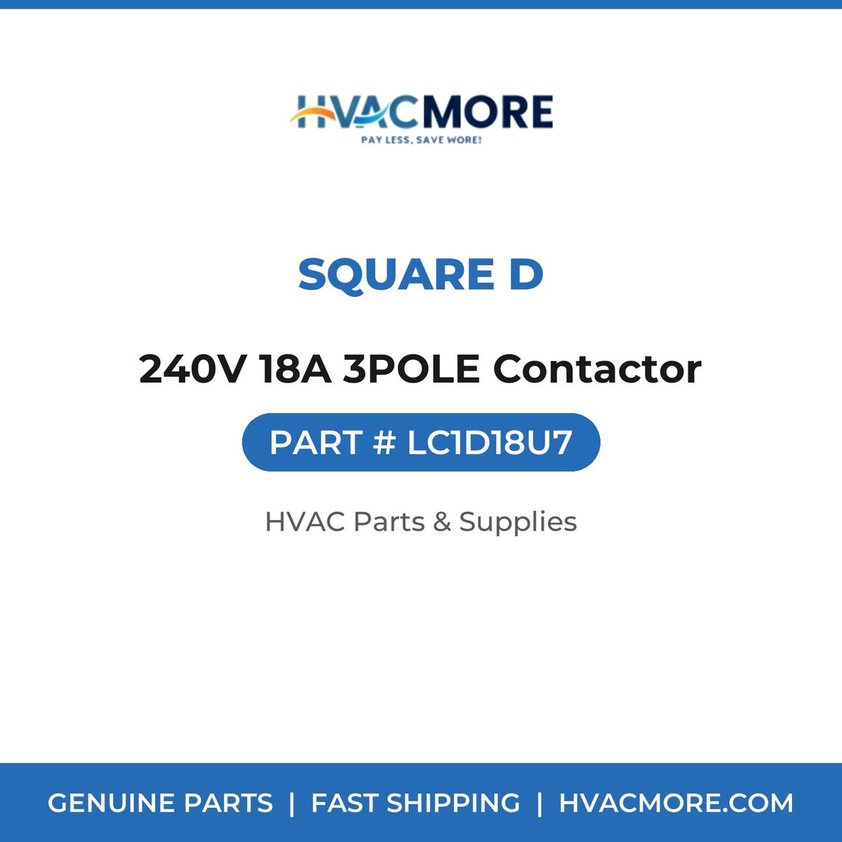 Square D 240V 18A 3POLE Contactor LC1D18U7