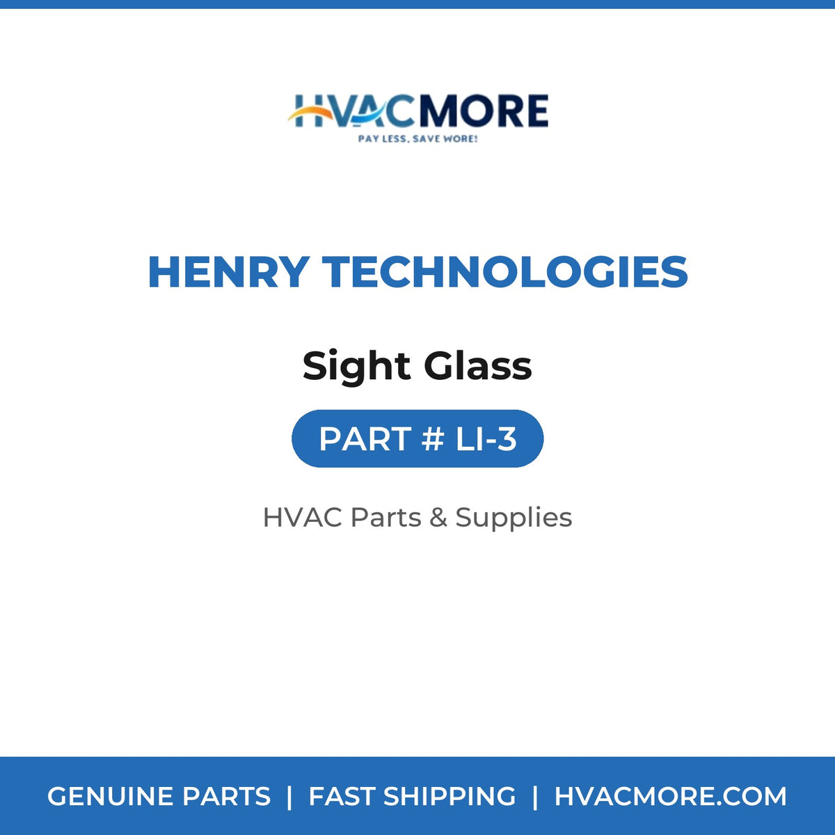 Henry Technologies Sight Glass LI-3