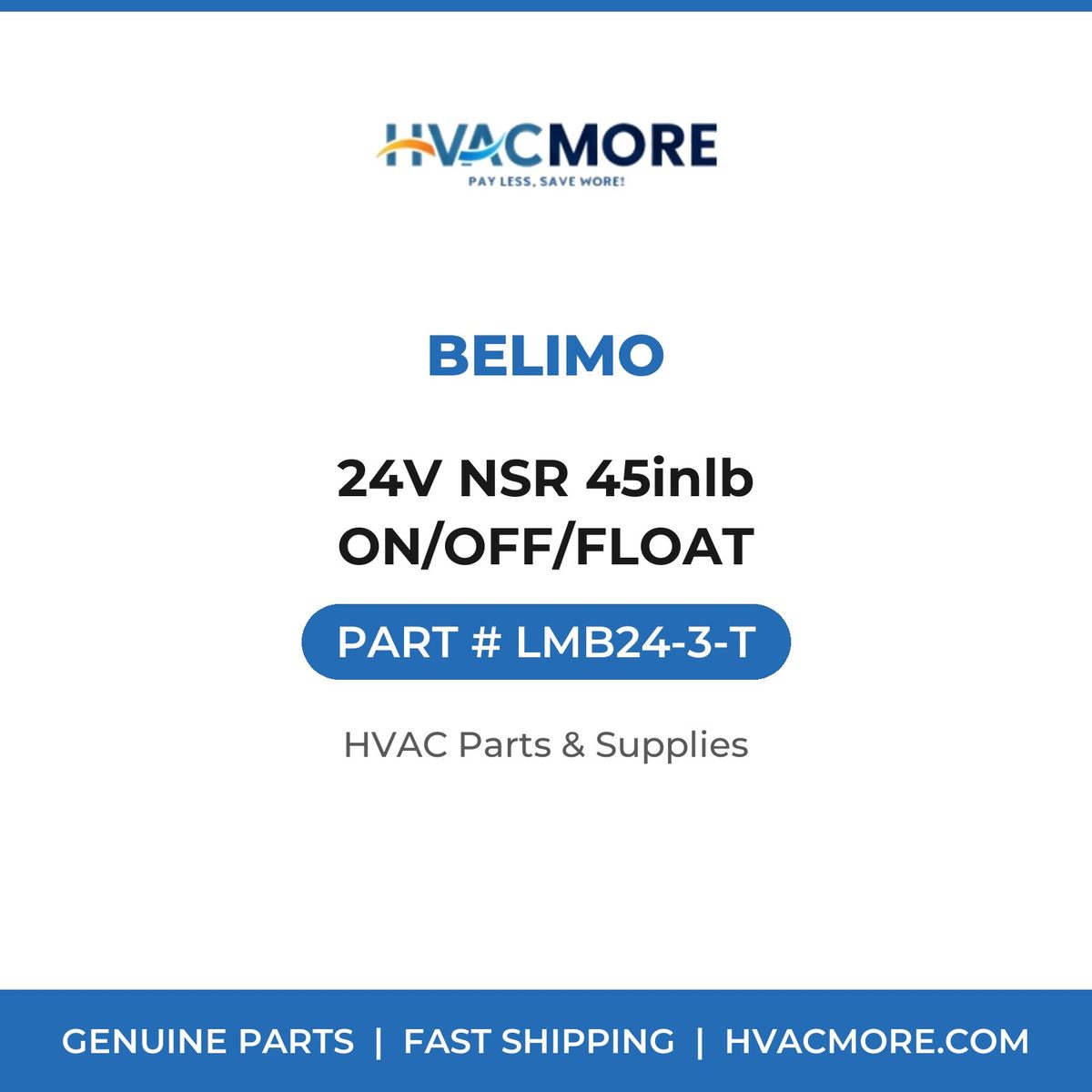 Belimo 24V NSR 45inlb ON/OFF/FLOAT LMB24-3-T