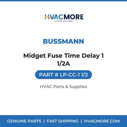 Bussmann Midget Fuse Time Delay 1 1/2A LP-CC-1 1/2