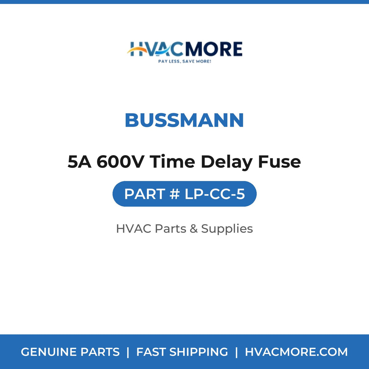 Bussmann 5A 600V Time Delay Fuse LP-CC-5