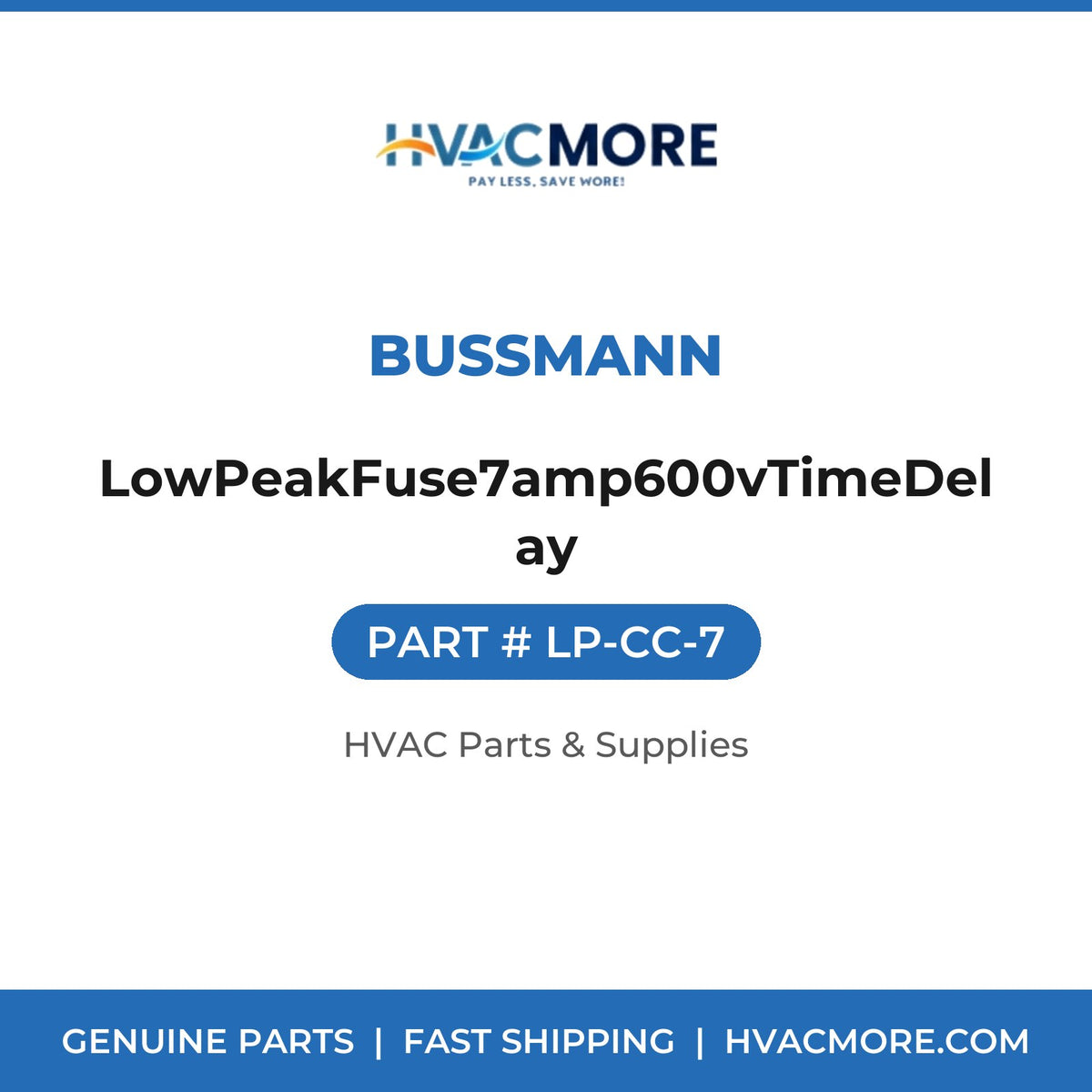 Bussmann LowPeakFuse7amp600vTimeDelay LP-CC-7
