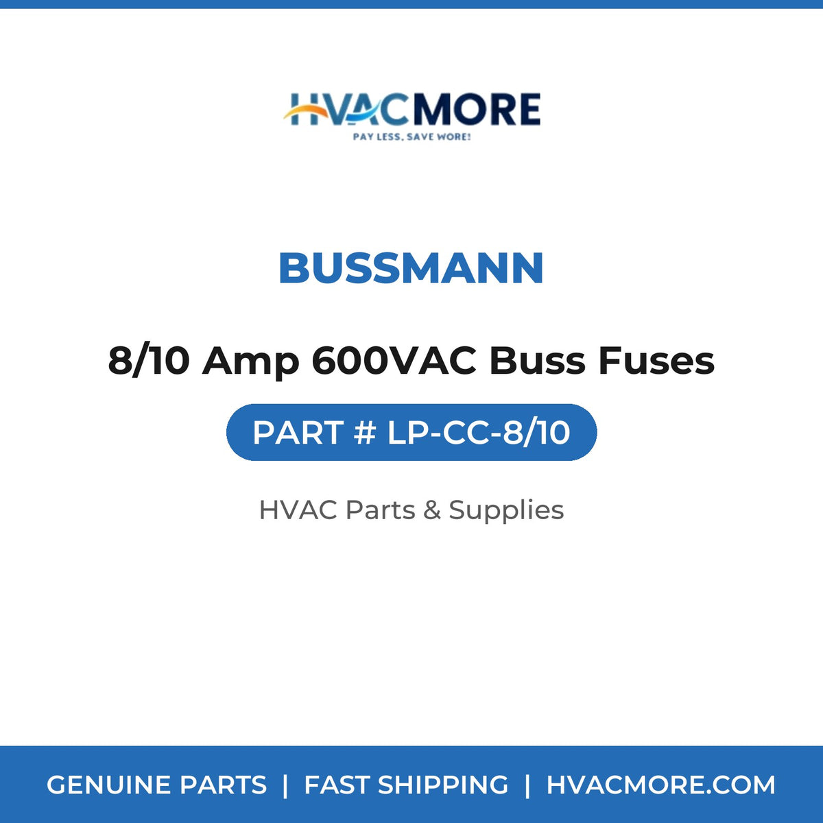 Bussmann 8/10 Amp 600VAC Buss Fuses LP-CC-8/10
