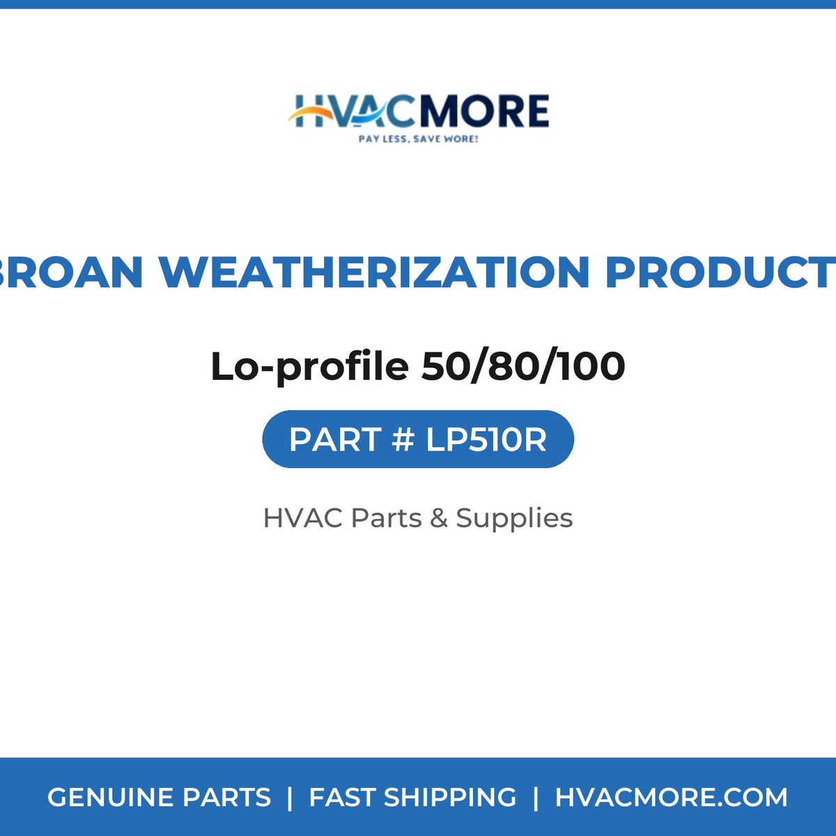 Broan Weatherization Products Lo-profile 50/80/100 LP510R