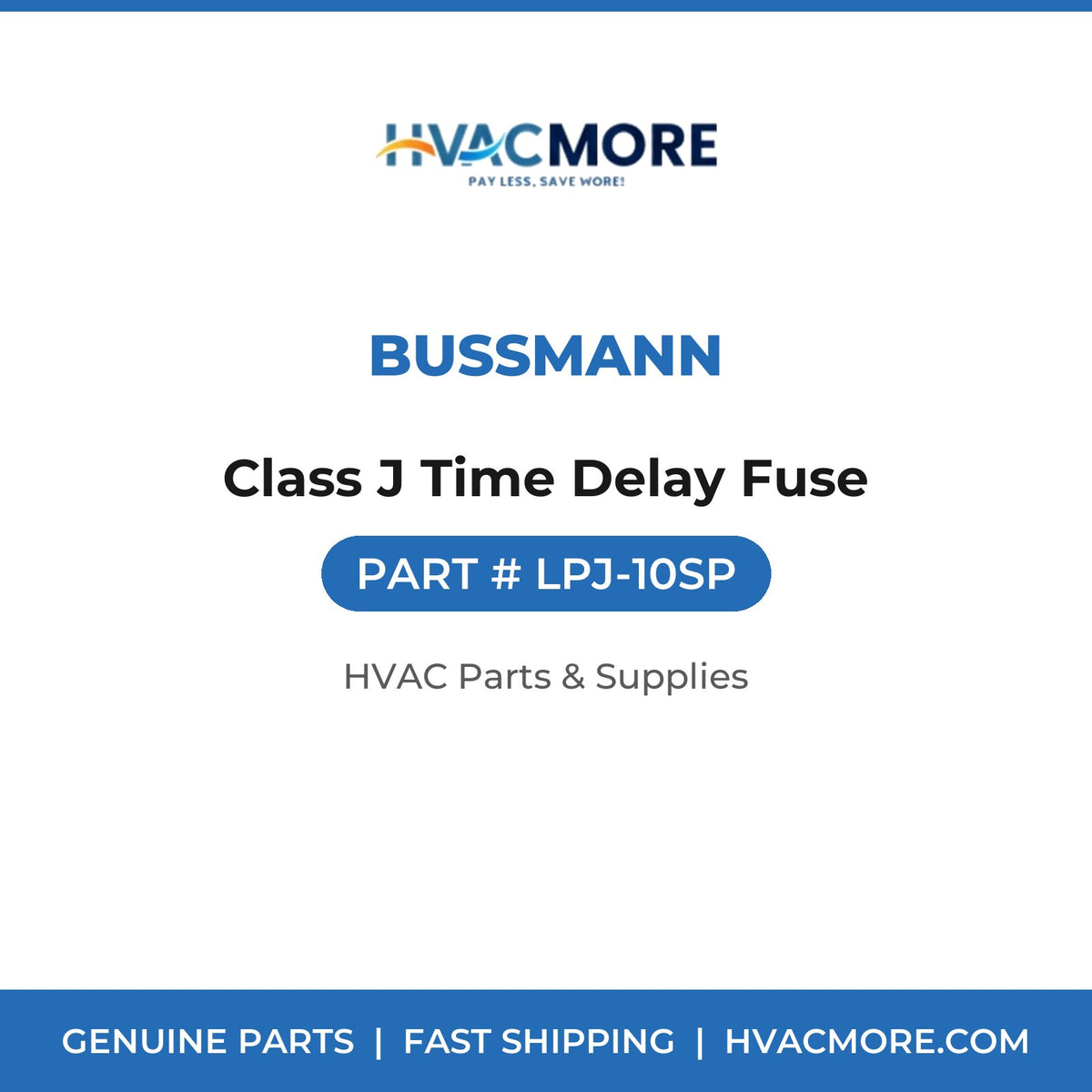 Bussmann Class J Time Delay Fuse LPJ-10SP