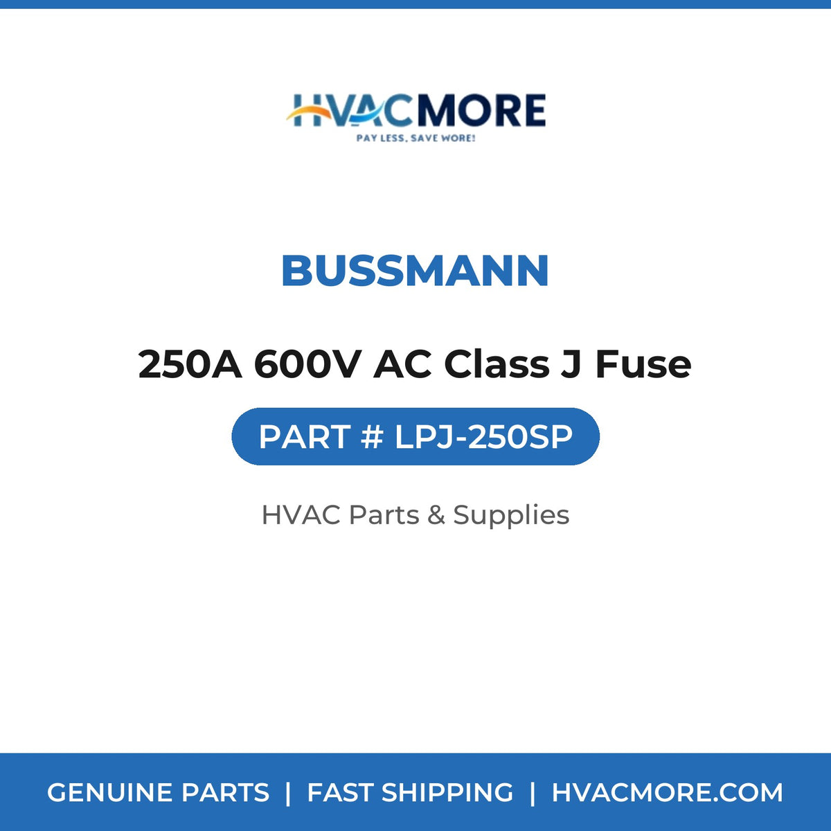 Bussmann 250A 600V AC Class J Fuse LPJ-250SP