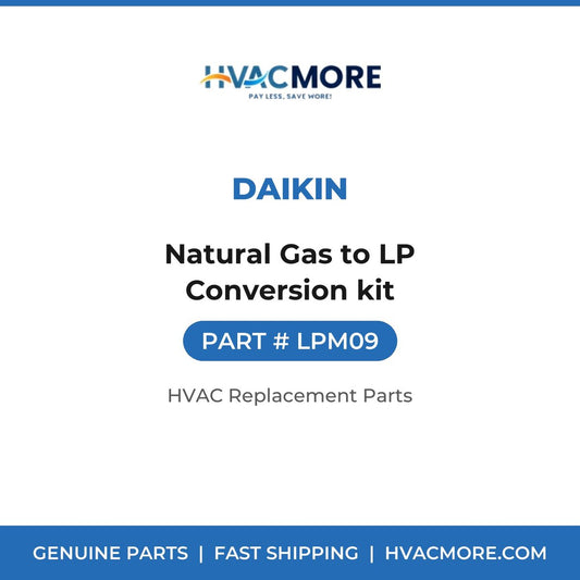 Daikin Natural Gas to LP Conversion kit LPM09