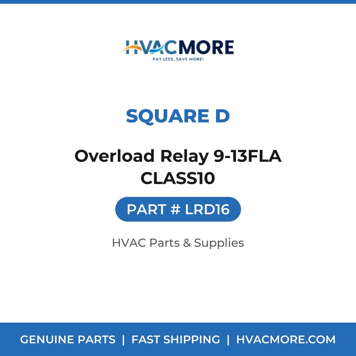 Square D Overload Relay 9-13FLA CLASS10 LRD16