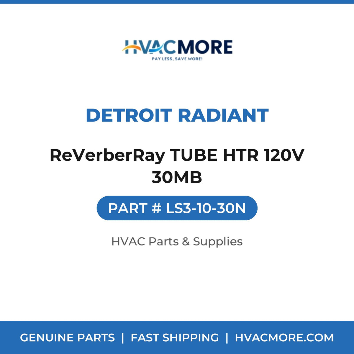 Detroit Radiant ReVerberRay TUBE HTR 120V 30MB LS3-10-30N