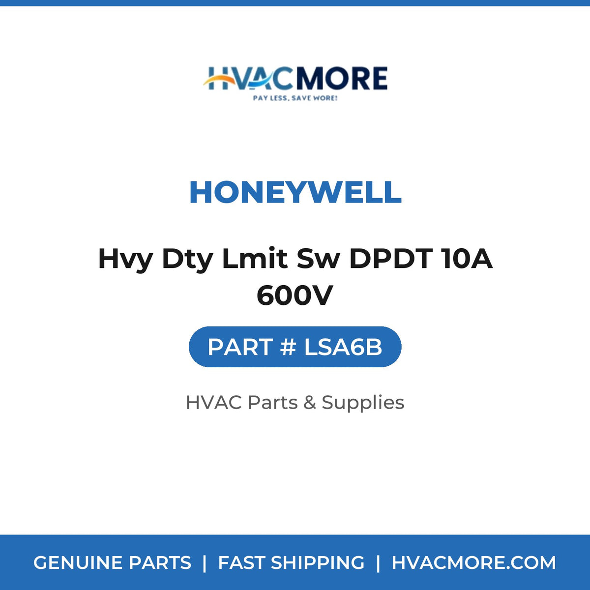 Honeywell Hvy Dty Lmit Sw DPDT 10A 600V LSA6B