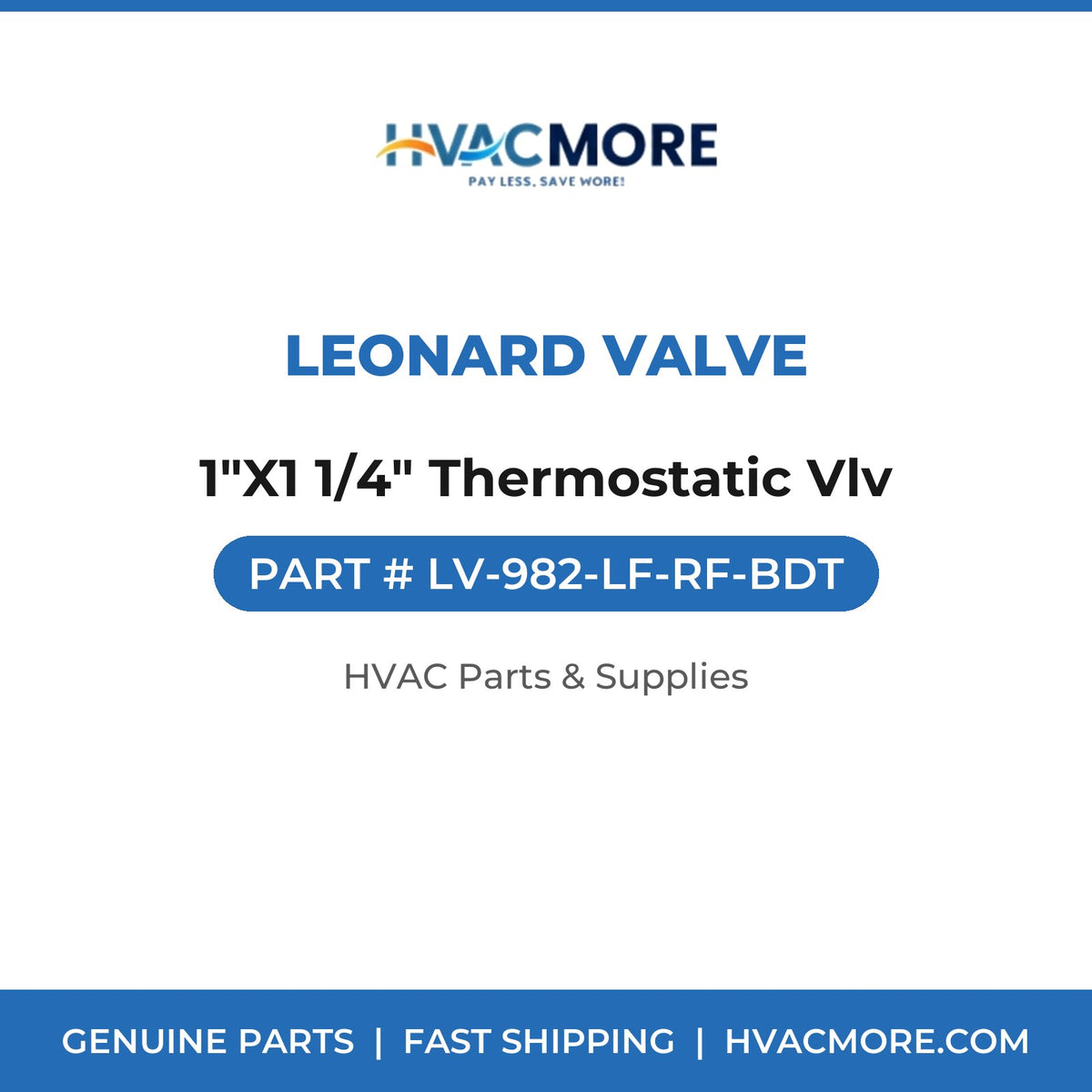 Leonard Valve 1"X1 1/4" Thermostatic Vlv LV-982-LF-RF-BDT