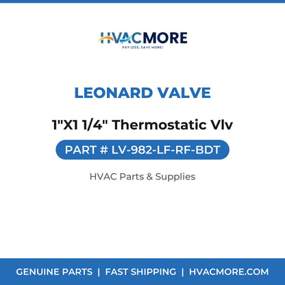 Leonard Valve 1"X1 1/4" Thermostatic Vlv LV-982-LF-RF-BDT