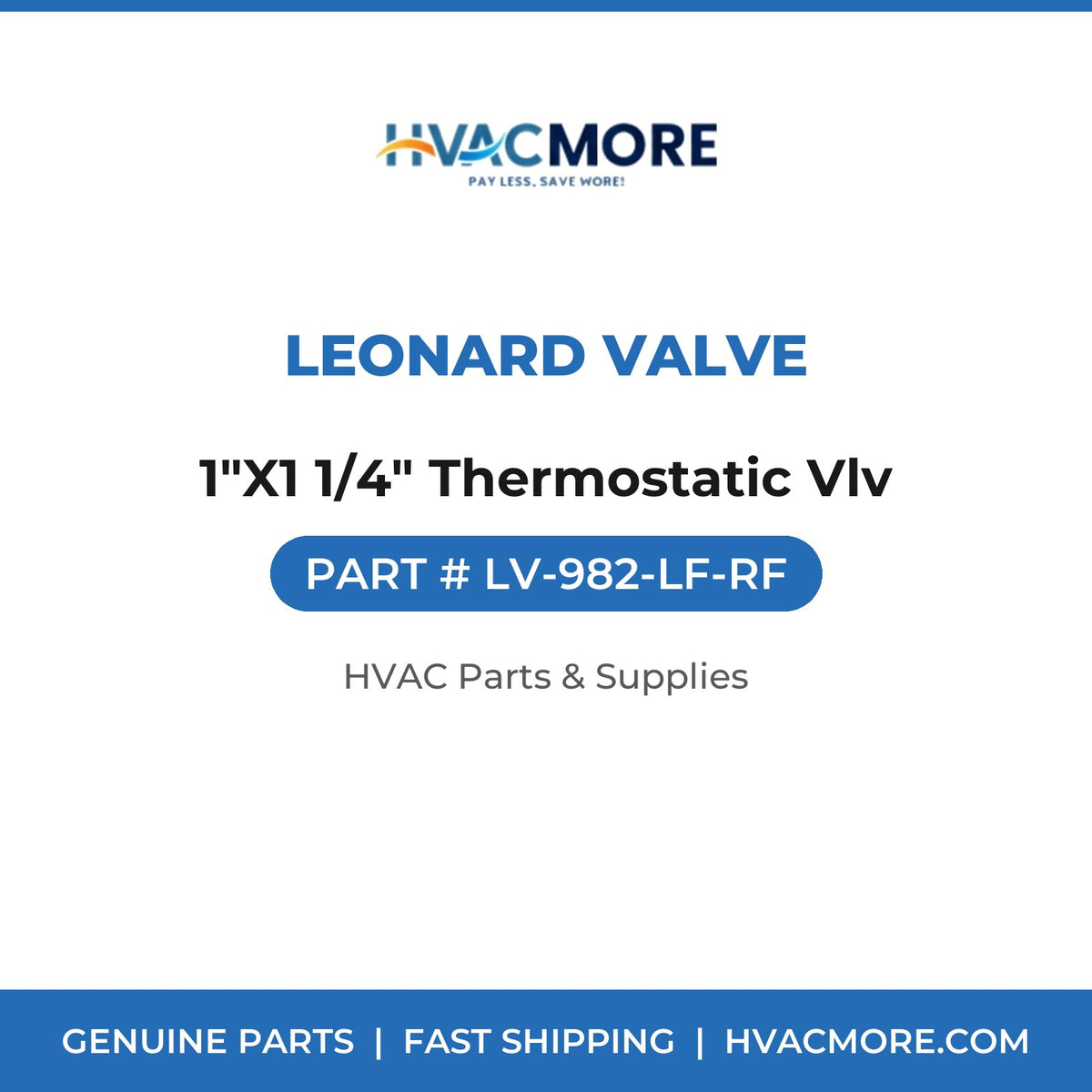 Leonard Valve 1"X1 1/4" Thermostatic Vlv LV-982-LF-RF