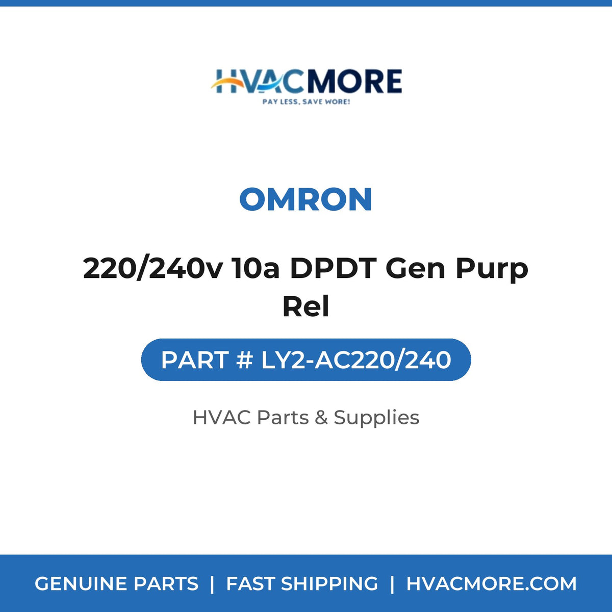 Omron 220/240v 10a DPDT Gen Purp Rel LY2-AC220/240