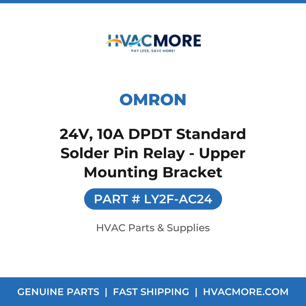 Omron 24V, 10A DPDT Standard Solder Pin Relay - Upper Mounting Bracket LY2F-AC24