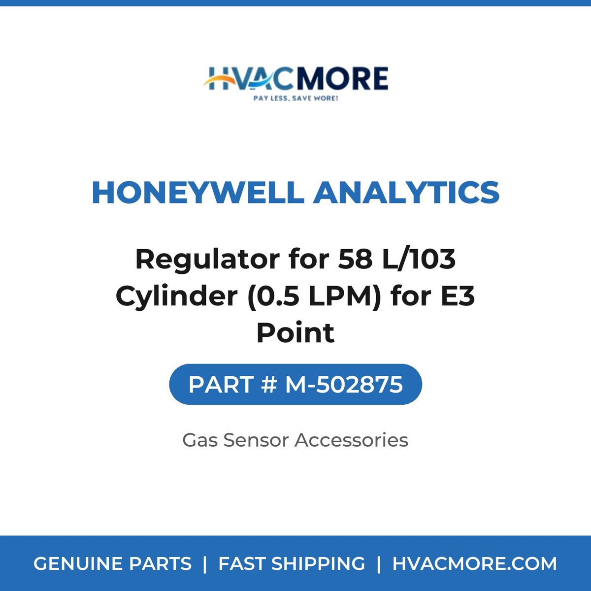 Honeywell Analytics Regulator for 58 L/103 Cylinder (0.5 LPM) for E3 Point M-502875