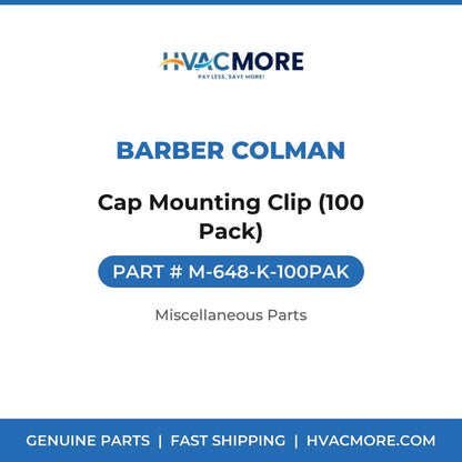 Barber Colman Cap Mounting Clip (100 Pack) M-648-K-100PAK