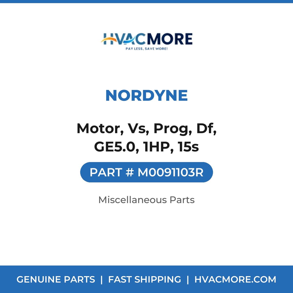 Nordyne Motor, Vs, Prog, Df, GE5.0, 1HP, 15s M0091103R