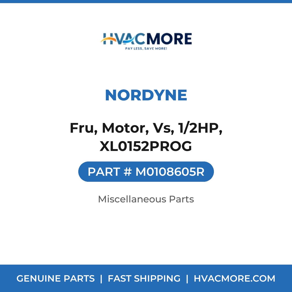 Nordyne Fru, Motor, Vs, 1/2HP, XL0152PROG M0108605R