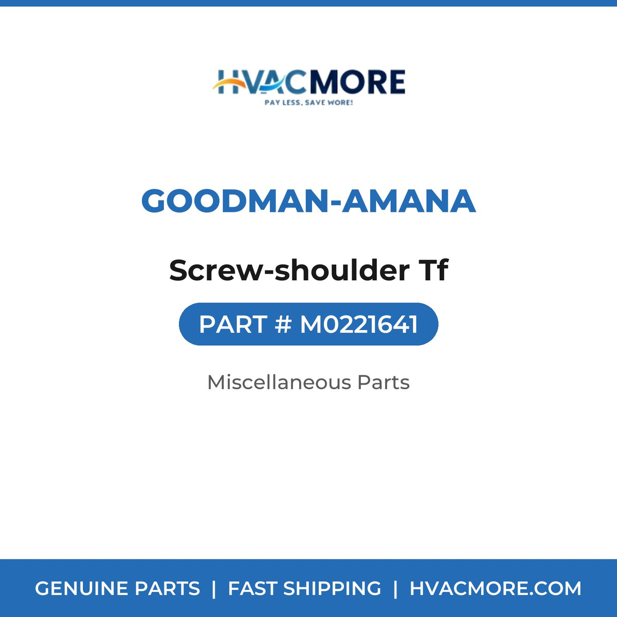 Goodman-Amana Screw-shoulder Tf M0221641