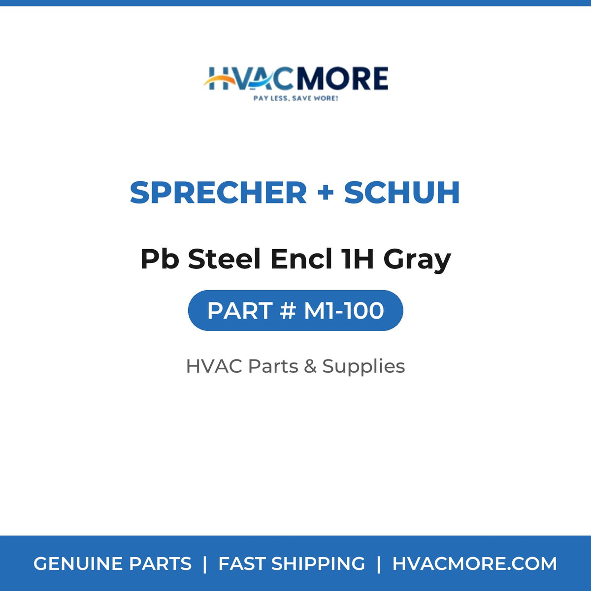 Sprecher + Schuh Pb Steel Encl 1H Gray M1-100
