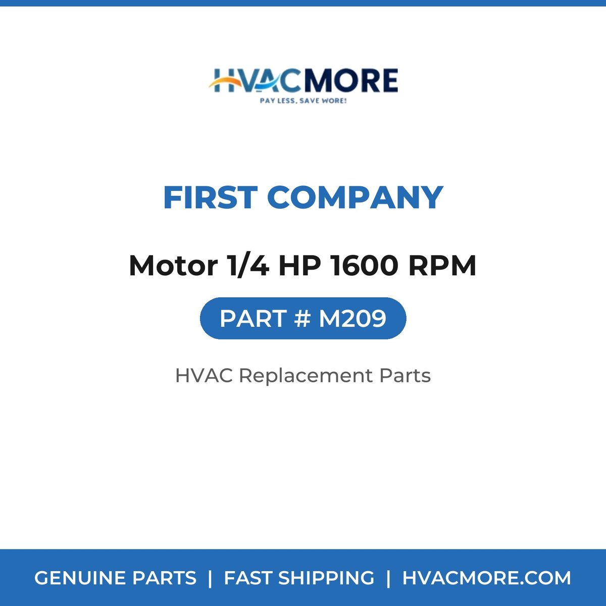 First Company Motor 1/4 HP 1600 RPM M209