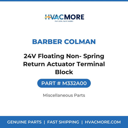 Barber Colman 24V Floating Non- Spring Return Actuator Terminal Block M332A00