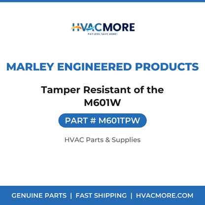 Marley Engineered Products Tamper Resistant of the M601W M601TPW