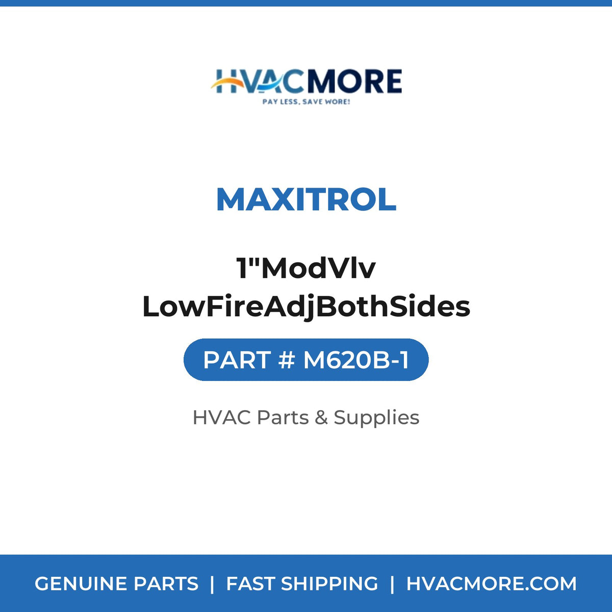 Maxitrol 1"ModVlv LowFireAdjBothSides M620B-1