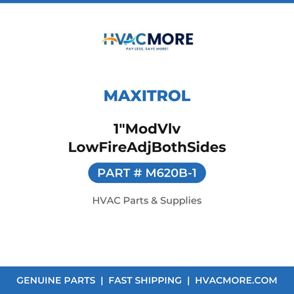 Maxitrol 1"ModVlv LowFireAdjBothSides M620B-1