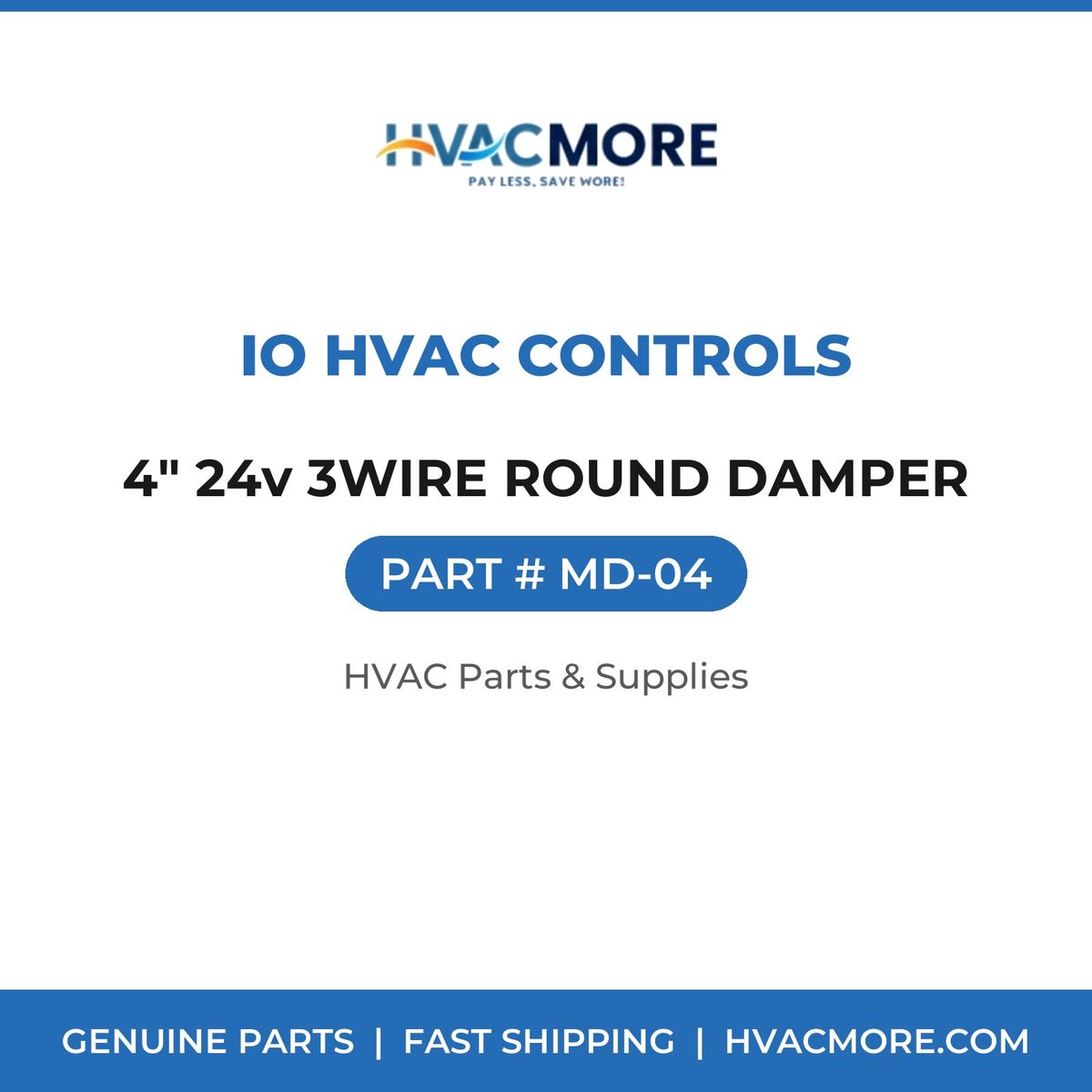 iO HVAC Controls 4" 24v 3WIRE ROUND DAMPER MD-04